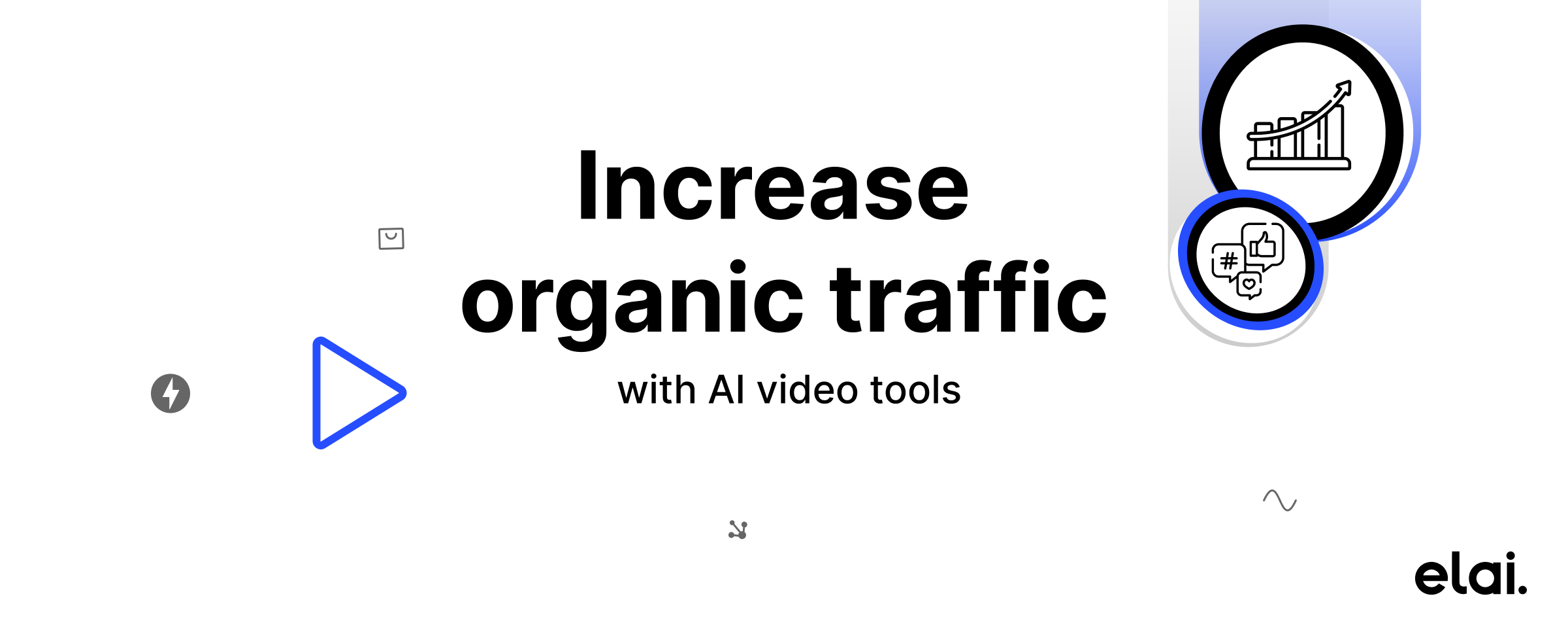 How to Boost Organic Traffic Using Generative AI | Elai.io