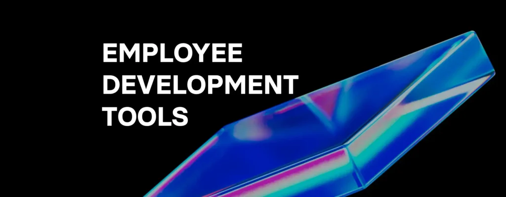 Employee development tools