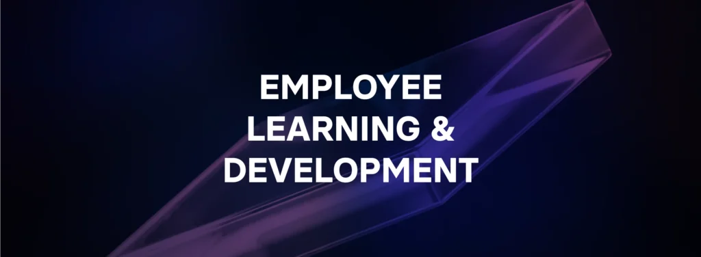 Employee learning and development