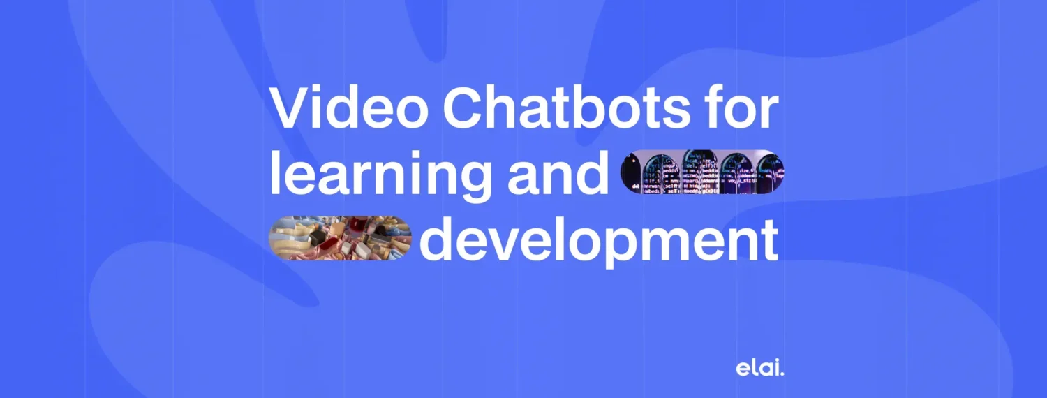 Video Chatbots for Learning and Development