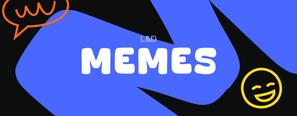L&D memes