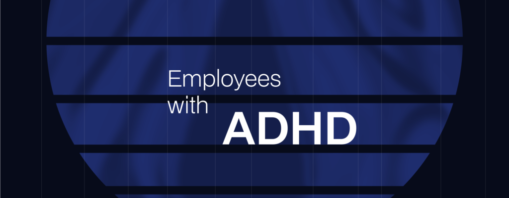 Employees with ADHD