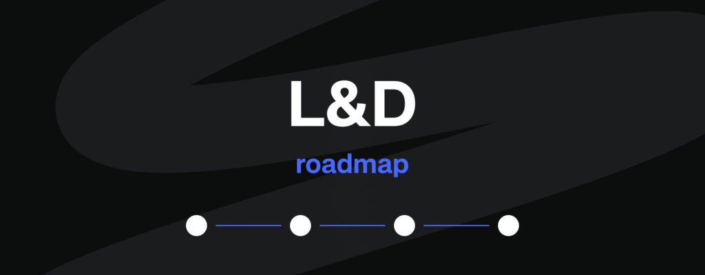 L&D Roadmap