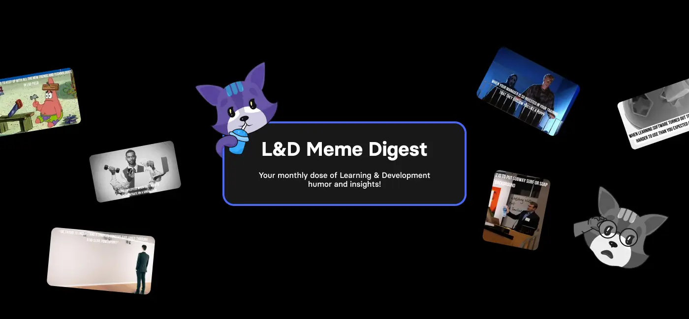 L&D Memes: Lighthearted Take on Workplace Learning Realities