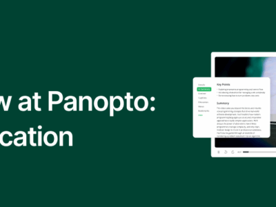 Why Leading Universities Choose Panopto for Video Learning Infrastructure