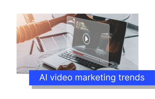AI video marketing trends