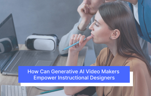 How Can Generative AI Video Makers Empower Instructional Designers